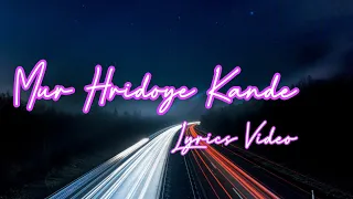 mur hridoye kande mone mone full song lyrics video upolobdhi assamese song suk vekuli lyrics