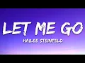 Hailee Steinfeld, Alesso - Let Me Go (Lyrics) ft. Florida Georgia Line, WATT