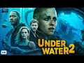 Download Lagu Under Water 2 | Kristen Stewart | Full Hollywood Sci-Fi Thriller Movie | English HD #englishmovie