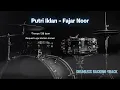 Download Lagu Putri Iklan - Fajar Noor | Drumless Song