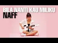 Download Lagu TAMI AULIA | NAFF - BILA NANTI KAU MILIKKU