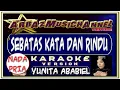 Download Lagu Karaoke Sebatas Kata Dan Rindu - Nada Pria - Yunita Ababiel