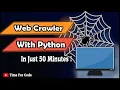 Web Crawler With Python In Just 50 Minutes Ethical Hacking Time For Code