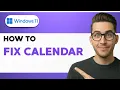 How to Fix Windows 11 Calendar 2026 Full Guide