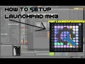 HOW TO SETUP LAUNCHPAD MK3 For Covers