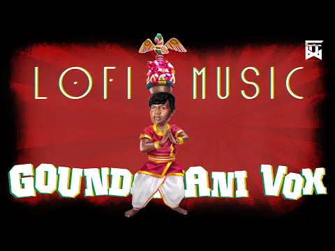 Download MP3 Goundamani Vox | Lo-fi Music | Isaipettai