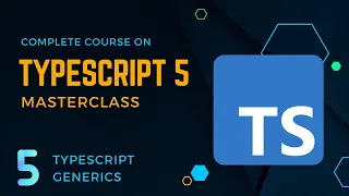 TypeScript 5 Masterclass TypeScript Generics - Build a Full-Stack App