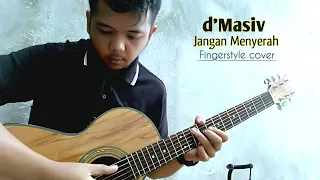 dmasiv jangan menyerah fingerstyle cover by bedi cruz lirik
