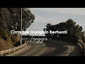 Download Lagu Cinta tak mungkin berhenti -Tangga || lirik lagu