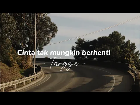 Download MP3 Cinta tak mungkin berhenti -Tangga || lirik lagu