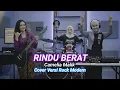 Lagu Rindu Berat - Camelia Malik (cpt. Zoel Anggara) - Cover Versi Rock Modern