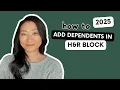 How to Add Dependents Using HR Block 2025 2024 Tax Year