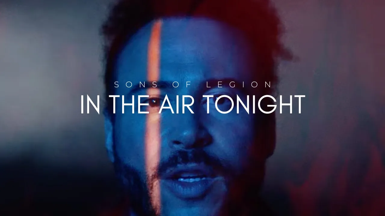 IN THE AIR TONIGHT - Sons of Legion IN THE AIR TONIGHT - Sons of Legion