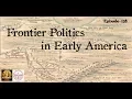 138 Patrick Spero Frontier Politics in Early America