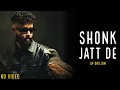 Lagu AP Dhillon - Shonk Jatt De (New Song) Gurinder Gill | Shinda Kahlon | AP Dhillon New Song