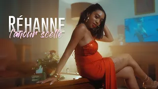 Réhanne - l'amour scellé [CLIP OFFICIEL]