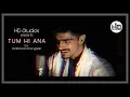 Download Lagu Tum Hi Ana | Cover By Prathmesh Dhongade | Best Cover 2019