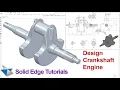 Solid Edge Tutorials Design Crankshaft Engine - 3D Modeling Practice Exercise For Beginer
