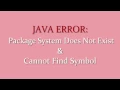 JAVA ERROR Cannot find symbol package system does not exist