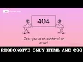 How to design responsive 404 page not found using only html and css