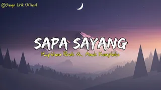 sapa sayang kapthen purek ft anak kompleks lirik lagu timur bikin baper