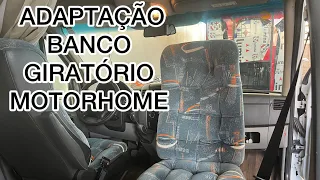 ADAPTAÇÃO DO BANCO GIRATÓRIO MOTORHOME