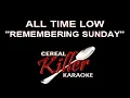 CKK - All Time Low - Remembering Sunday (Karaoke) ***Updated***