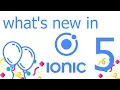 what s new in ionic 5