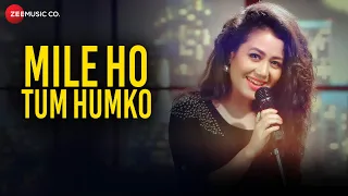 Mile Ho Tum Reprise Version Neha Kakkar Tony Kakkar Fever 