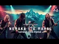 Download Lagu 🔥VIRAL | NERAKA ITU MAHAL | OFFICIAL VIDEO MUSIK VERSION ROCK METAL