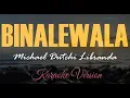 BINALEWALA - Michael Dutchi Libranda (Karaoke)