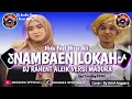 Download Lagu NAMBAEN LOKAH || DJ RAHENT ALEIK VERSI MADURA (HIDA \u0026 NIZAR ALI) || BY ANGGARA OFFICIALL