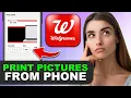 How To Print Pictures from Your Phone at Walgreens in 2026