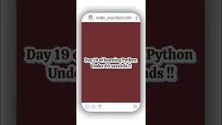 Day 19 of learning Python under 60 seconds