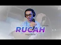 Download Lagu RUCAH - GILGA SAHID | Lirik Lagu Dangdut