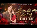 Download Lagu DẪN DỤ EM VÀO LÒNG - FULL | Short YeaH1