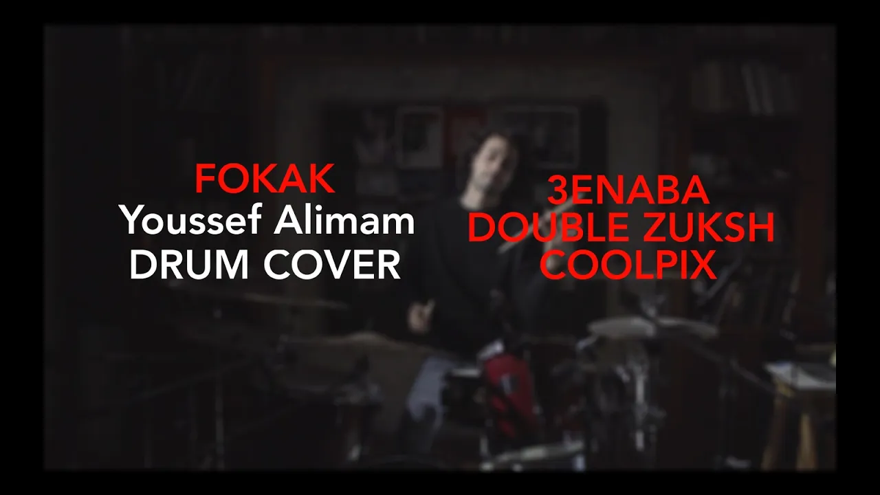 Youssef Alimam (Drum Cover) | Fokak - Double Zuksh Ft. 3enba | (prod:Coolpix Boi) Youssef Alimam (Drum Cover) | Fokak - Double Zuksh Ft. 3enba | (prod:Coolpix Boi)
