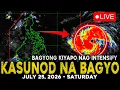 JULY 25 2026 BIGLANG LUMAKAS AT NAGING TYPHOON NA SI KIYAPO AT PANIBAGONG BAGYO NAKIKITA NA