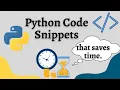 Python Code snippets you must learn now 30 Helpful Python Snippets in less than 30 Minutes in 2021