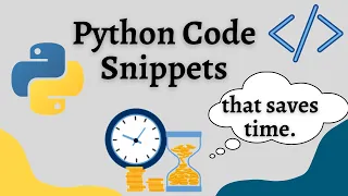 Python Code snippets you must learn now 30 Helpful Python Snippets in less than 30 Minutes in 2021