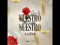Que Lo Nuestro Se Quede Nuestro