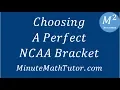 Choosing a Perfect NCAA Bracket