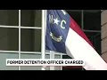 Buncombe County Former Detention Officer Charged