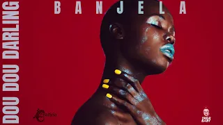 Banjela - Dou Dou Darling