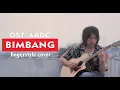 Download Lagu Ost. AADC Melly Goeslaw - Bimbang | Acoustic Instrumental [Fingerstyle cover]