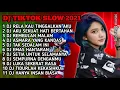 Download Lagu DJ TIKTOK SLOW 2021 NONSTOP - DJ RELA KAU TINGGALKAN AKU ARIEF - DJ AKU SEKUAT HATI BERTAHAN ARIEF