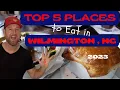 Top 5 Favorite places to Eat in Wilmington NC