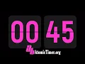 45 Second Timer - Countdown Atomic Timer