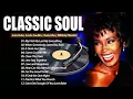 Download Lagu Marvin Gaye, Aretha Franklin, Whitney Houston and more ♫ Classic 60s \u0026 70s Soul Music #oldies