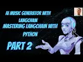 Building an AI Music Generator with LangChain Mastering LangChain Python 2